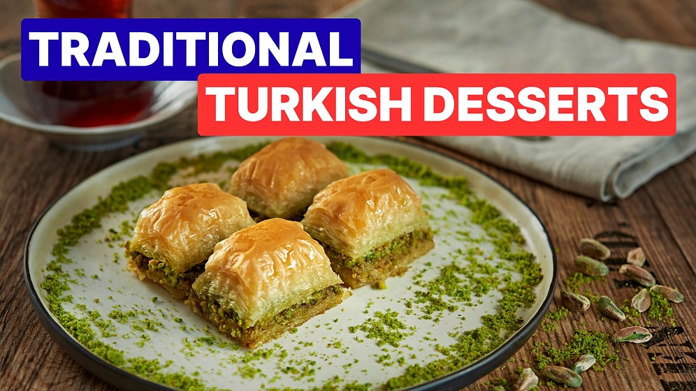 Most Famous Turkish Desserts: Sweet Classics You Must Try