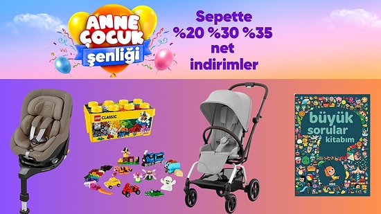 Anne Çocuk Şenliği Başladı! Sevilen Markalarda Öne Çıkan İndirimler