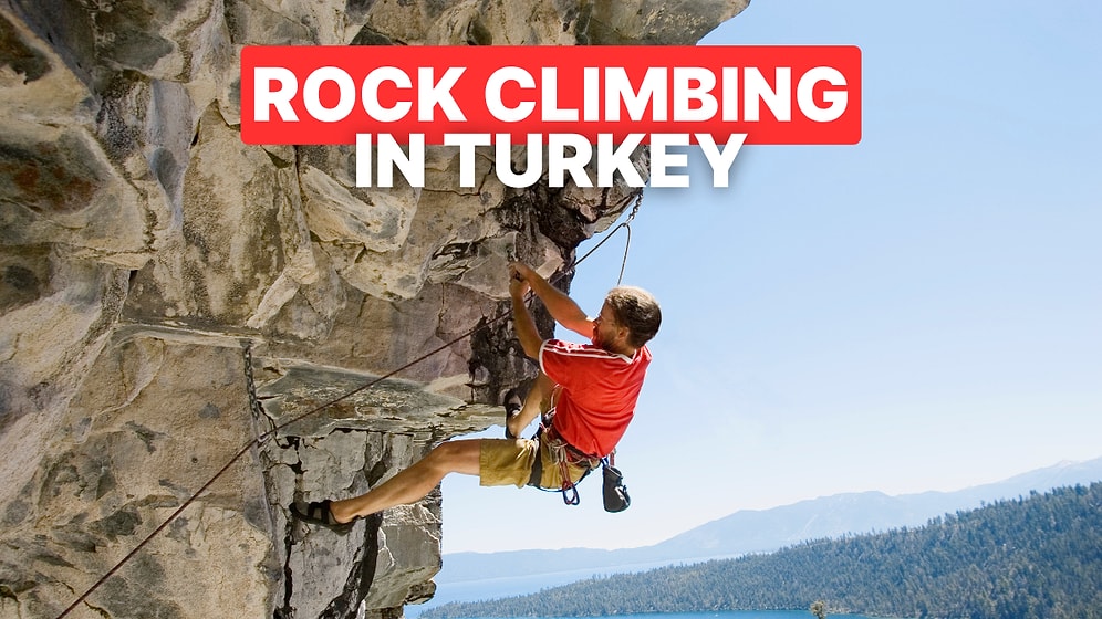 Top Climbing Routes in Turkey: Best Spots for Rock and Mountain Climbers