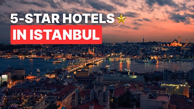 Top Luxury Hotels in Istanbul: 5-Star Comfort & World-Class Service