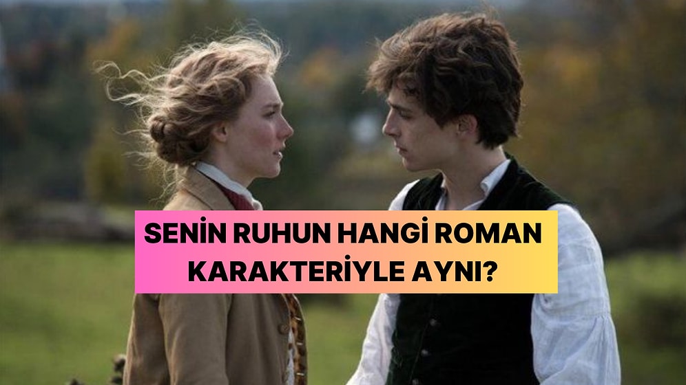 Senin Ruhun Hangi Roman Karakteriyle Aynı?