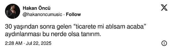 "Ticaret mi yapsam acaba aydınlanması:" Size geldi mi 30'larda?👇