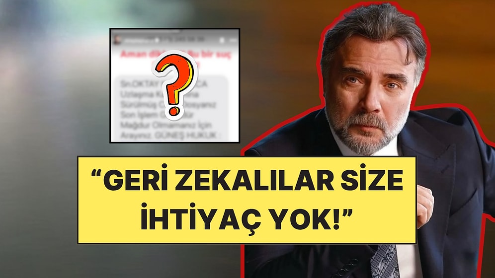 Hukuk Bürosu Maskesiyle Gelen Dolandırıcılık Mesajı Oktay Kaynarca’yı Küplere Bindirdi!