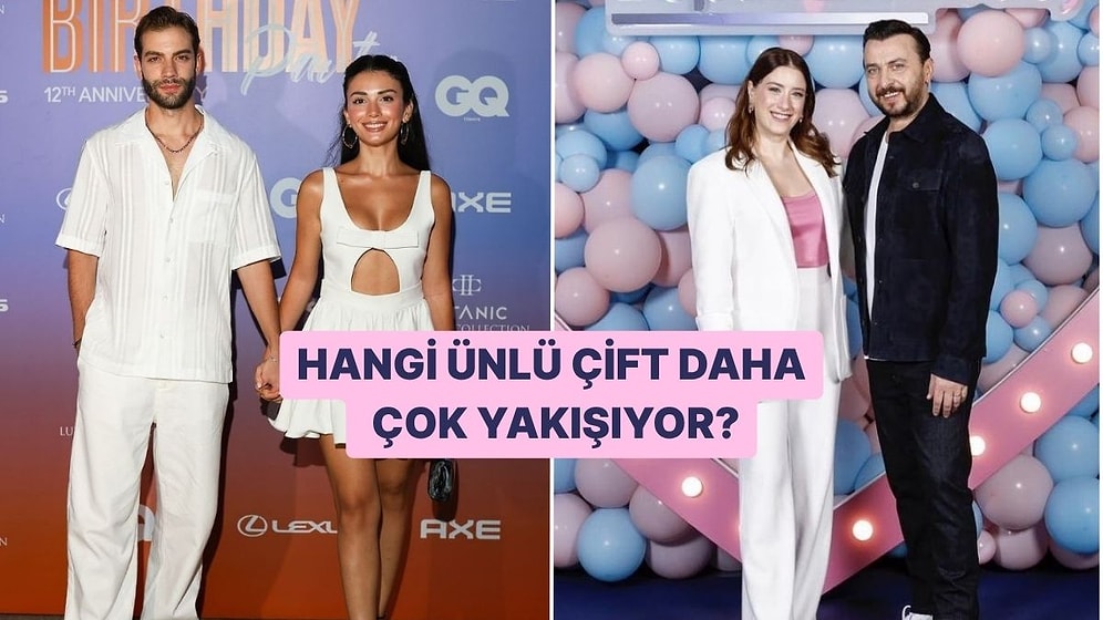 Hangi Ünlü Çift Daha Çok Yakışıyor?