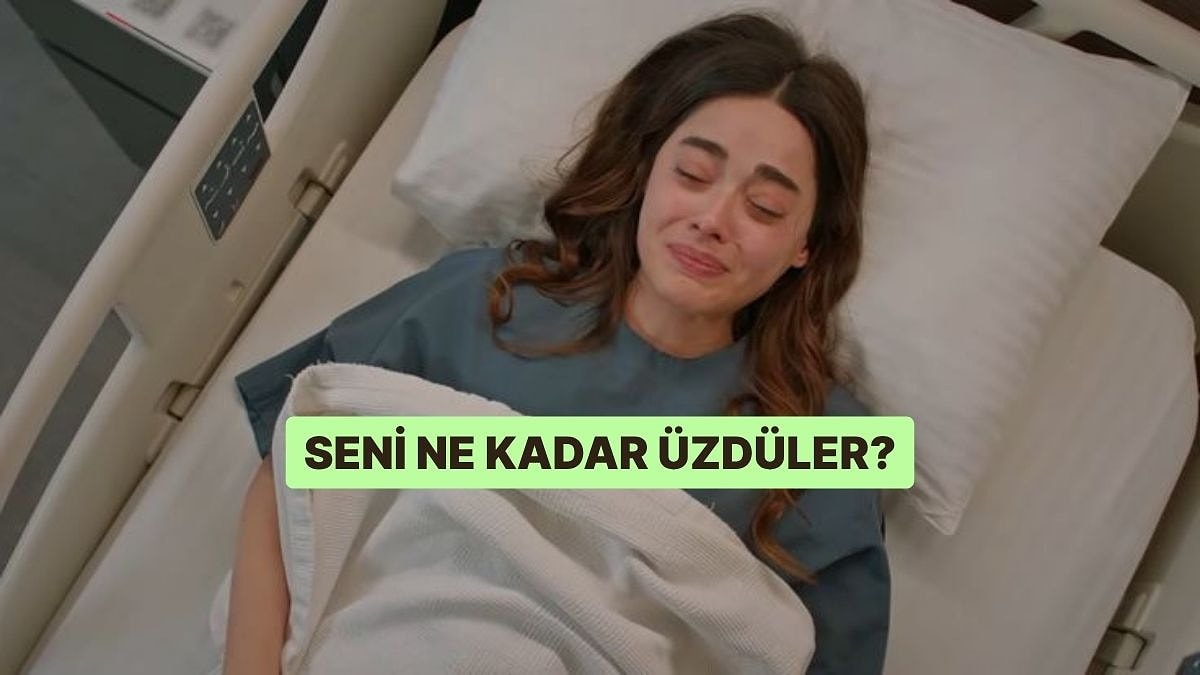 Seni Ne Kadar Üzdüler?