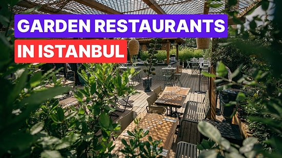 Best Garden Cafés and Restaurants in Istanbul for Outdoor Enjoyment