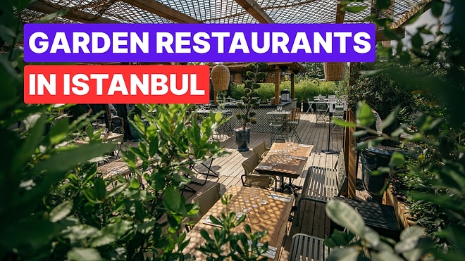 Best Garden Cafés and Restaurants in Istanbul for Outdoor Enjoyment