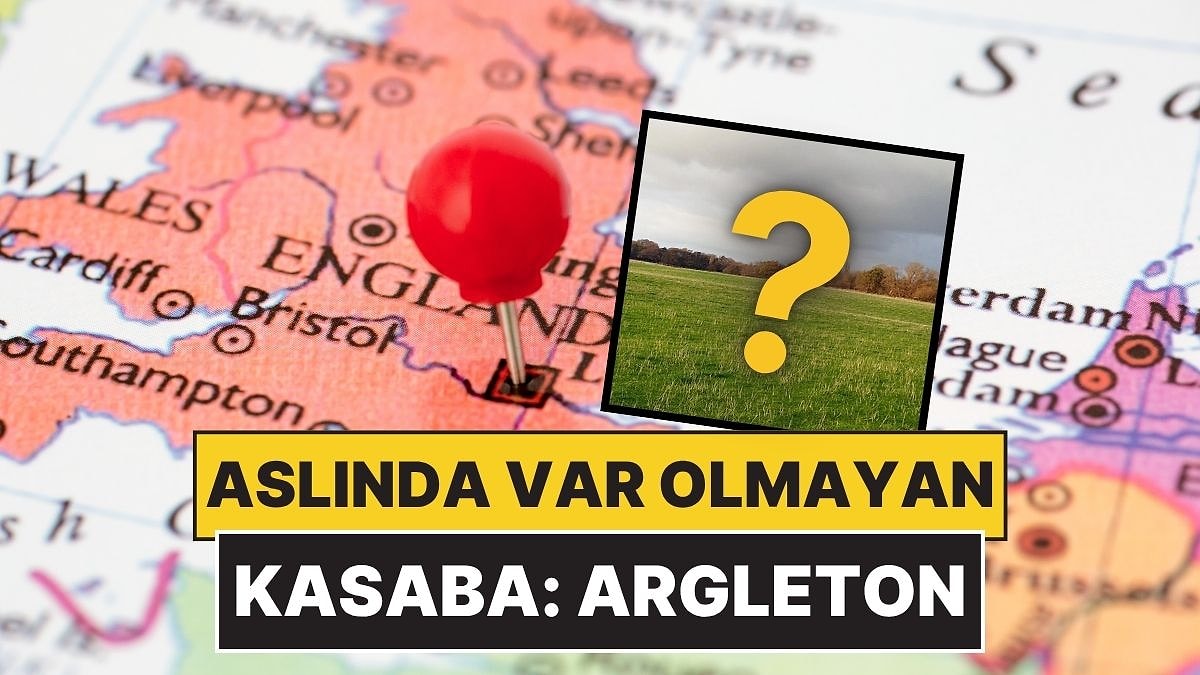 Google Haritalar’da Yıllarca Görünen Ama Hiç Var Olmayan Kasaba: Argleton