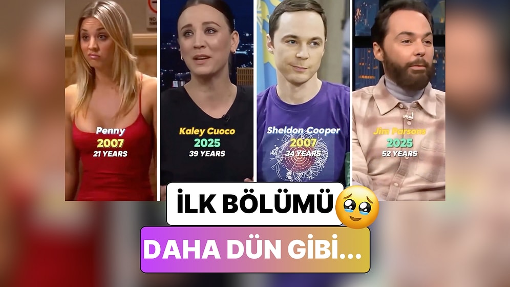 The Big Bang Theory Oyuncularının Yıllar İçerisindeki Değişimleri Zamanın Ne Kadar Hızlı Geçtiğini Hatırlattı