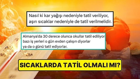 "Sıcaklarda Tatil Verilmeli" Diyen Kullanıcıya Destek Yağdı: Herkes Aynı Dertten Şikayetçi