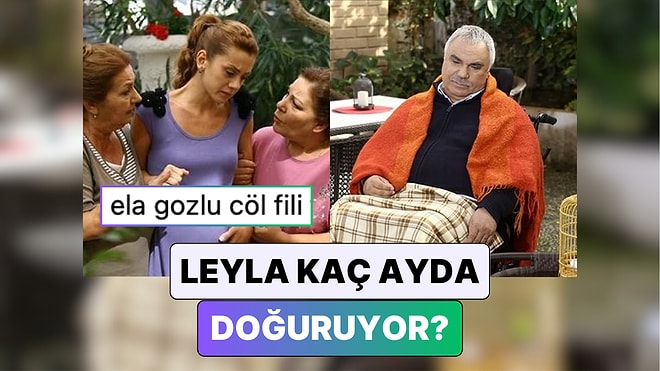 Leyla Kaç Ayda Doğuruyor? Yaprak Dökümü'ndeki Bu Hatayı Defalarca İzleyenler Bile Fark Etmedi