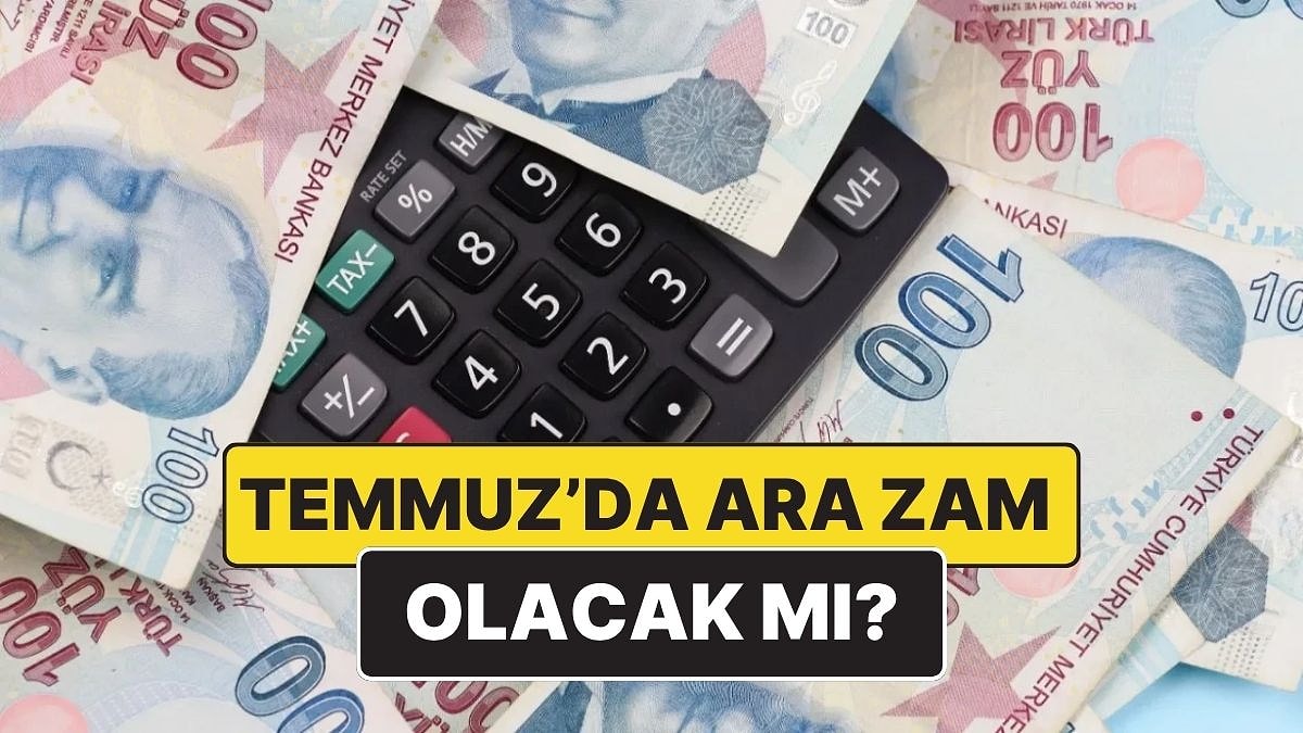 2025 Asgari Ücret Ara Zam Gelecek mi? Temmuz&apos;da Asgari Ücrete Zam Yapılacak mı?