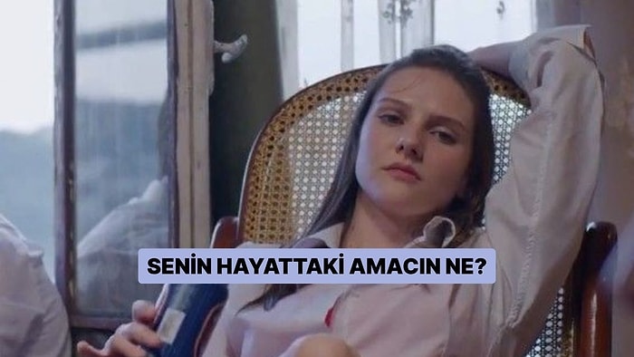 Senin Hayattaki Amacın Ne?