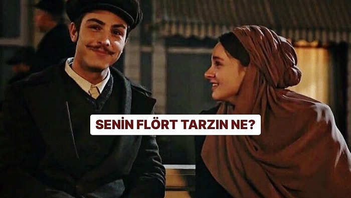 Senin Flört Tarzın Ne?