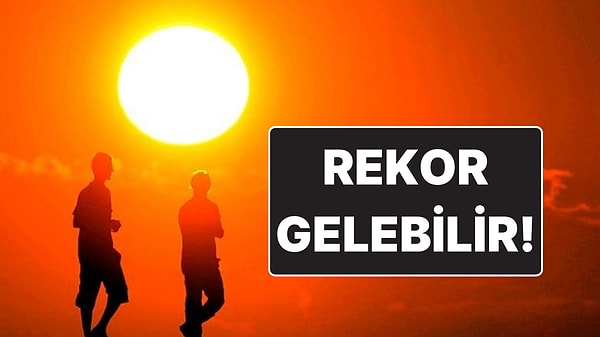 Türkiye Sıcaklık Rekoru Bekliyor: Hava Sıcaklığı 49’a Kadar Yükseldi