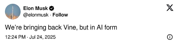 Elon Musk, Vine’ın geri dönüşünü X platformunda “Vine'ı geri getiriyoruz ancak yapay zeka şeklinde.” sözleriyle duyurdu.