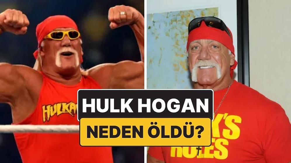 Hulk Hogan Kimdir? Ünlü Amerikan Güreş Yıldızı Hulk Hogan Neden Öldü?