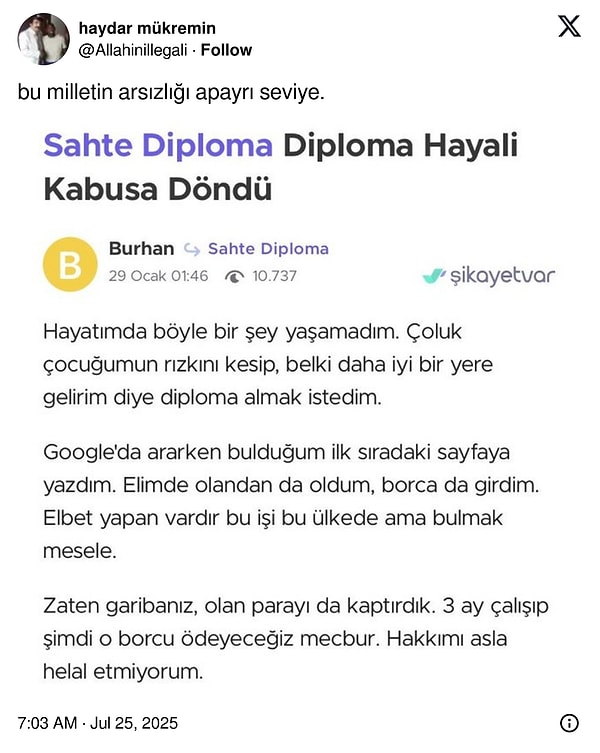 Sahte diploma "şikayetinde" bulunan tek kişi değildi.