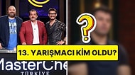 Son Yarışmacılar: 25 Temmuz Cuma MasterChef'te Ana Kadroya Giren 13. Yarışmacı Kim Oldu?