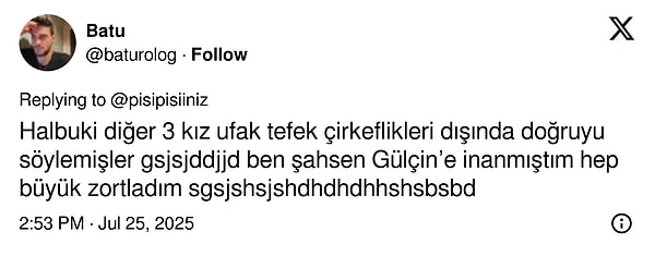 O kullanıcı Hepsi kızlarının doğruyu söylediğini iddia ederken ve Gülçin'in söylediklerinin ise yanıltıcı olabileceğini dile getirdi.