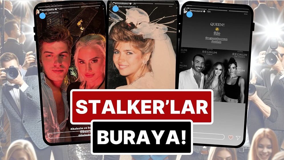 Nazlı Sabancı'nın Kardeşinden Khaleesi'ye Benzetilen Büşra Pekin'e 26 Temmuz'da Ünlülerin Instagram Hikayeleri