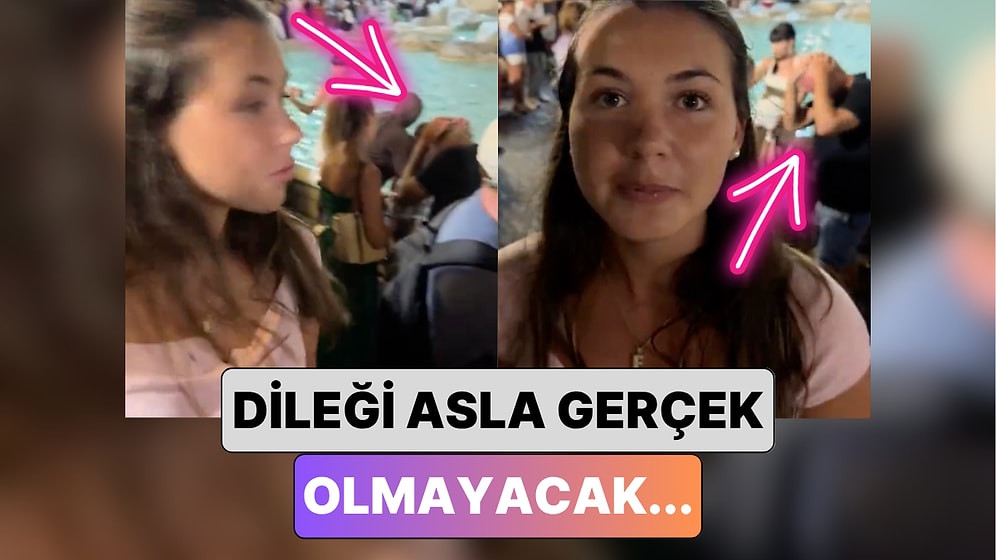 İtalya'nın Meşhur Trevi Çeşmesi'nde Dilek Dilemek İsteyen Kadın Parayı Hiç Olmayacak Bir Yere Attı
