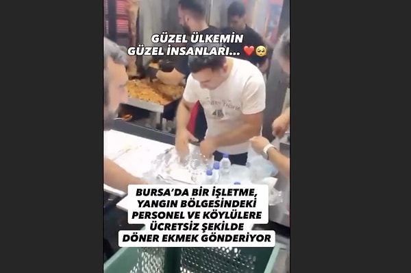 Bursa'da bir dönerci, yangınla mücadele eden ekipler ve köylülere ücretsiz döner ekmek dağıttı.