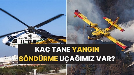 Türkiye'nin Kaç Tane Yangın Söndürme Uçağı Var? Yangınla Mücadele Envanterimizin Kapasitesi Ne?