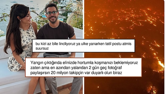 Hande Erçel'in Yangın Felaketi Sürerken Tatil Paylaşımları Yapması Tepki Çekti!