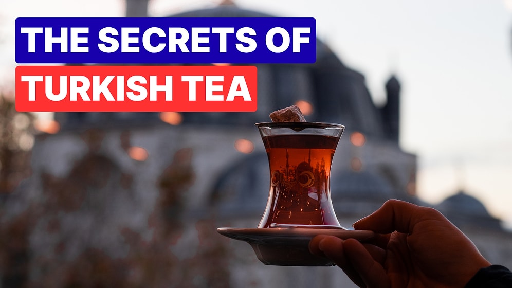 All You Need to Know About Turkish Cay (Tea): History, Culture, and Rituals