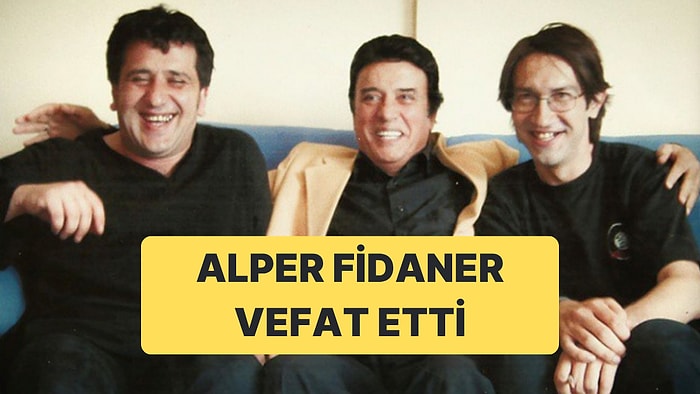 Ankara'nın Hafızası Sayılabilecek İsimlerden Alper Fidaner Vefat Etti