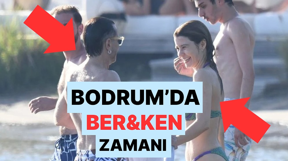 Ber&Ken Yaz Modunu Açtı: Beren Saat ve Kenan Doğulu'dan Bodrum Görüntüleri Geldi