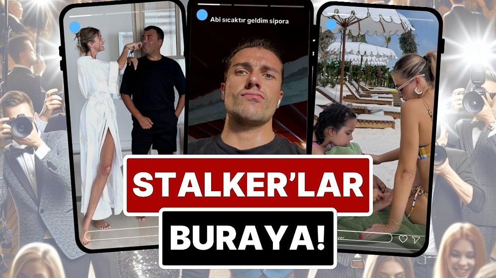 Boşanan Pelin Akil ve Anıl Altan Tatile Yine Beraber Çıktı: 28 Temmuz'da Ünlülerin Instagram Hikayeleri