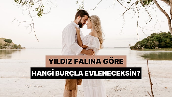 Yıldız Falına Göre Hangi Burçtan Biriyle Evleneceksin?
