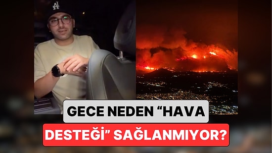 Gece Görüşü Yok mu? Bir İtfaiye Çalışanı Yangınlara Gece Neden Hava Desteği Sağlanamadığını Açıkladı