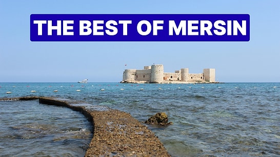 Discover Mersin: 10 Unique Experiences to Try on the Mediterranean Coast