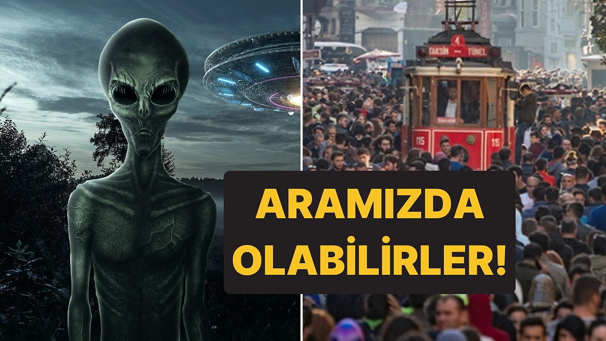 Harvardlı Araştırmacılara Göre Uzaylılar &quot;Aramızda Dolaşıyor&quot; Olabilir!