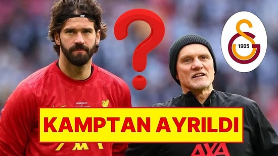Adı Galatasaray ile Anılan Alisson Becker Liverpool Kampından Ayrıldı
