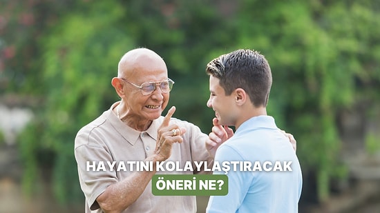 Hayatını Kolaylaştıracak Bir Öneri Veriyoruz!