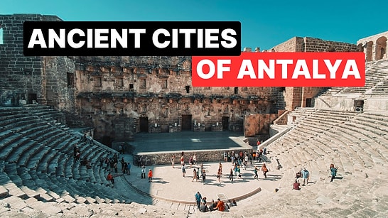 Must-See Ancient Ruins in Antalya: 10 Historic Sites to Explore
