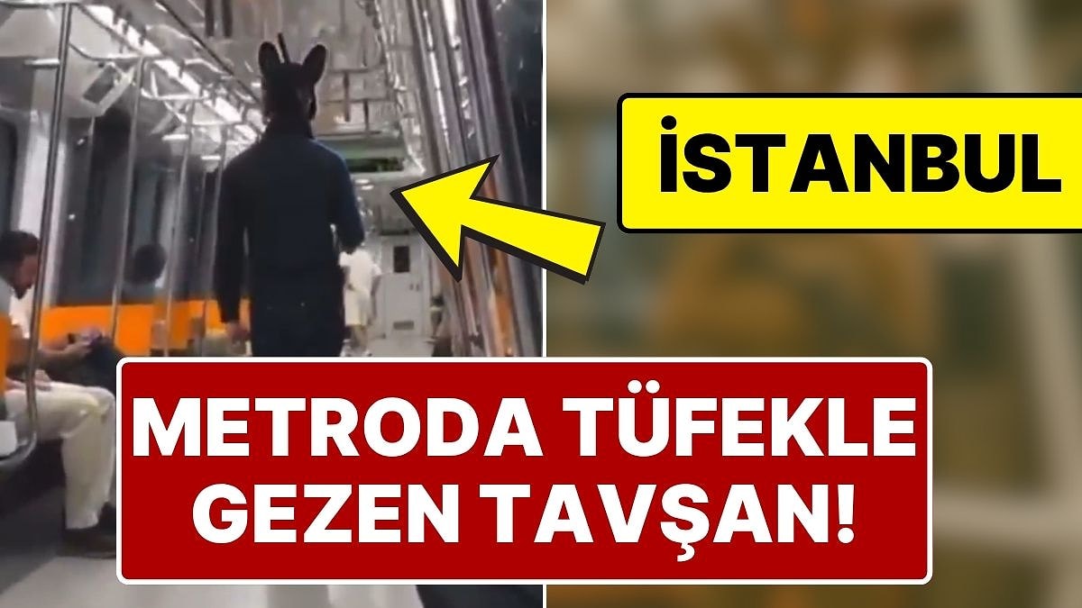 Metroda Tavşan Maskesiyle ve Elinde Tüfekle Gezen Kişi Gözaltına Alındı