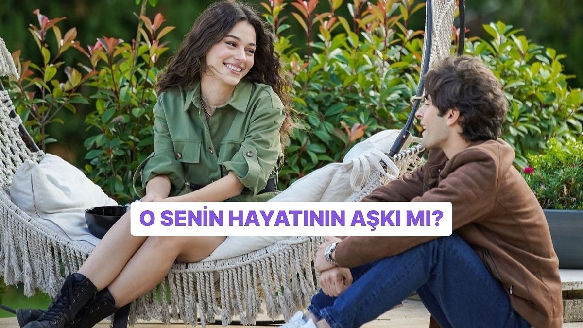 O Senin Hayatının Aşkı mı?