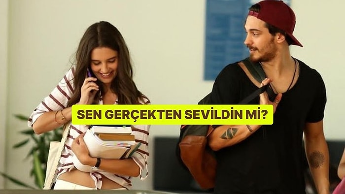 Sen Gerçekten Sevildin mi?