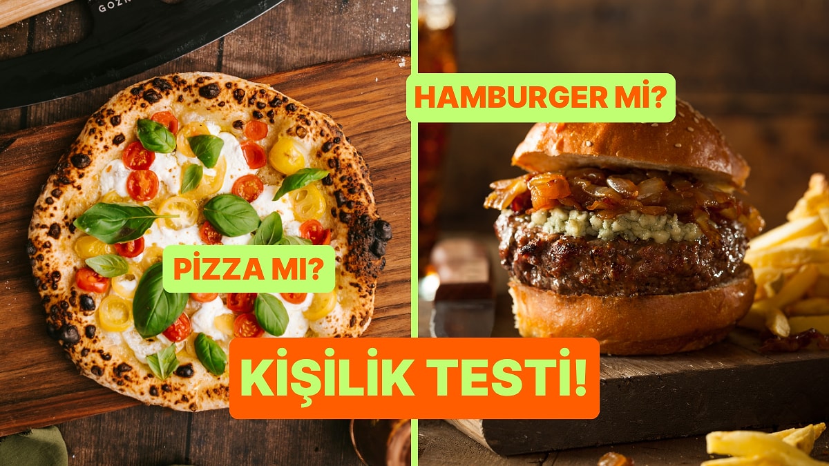 Kişilik Testi: Pizza mı Hamburger mi?