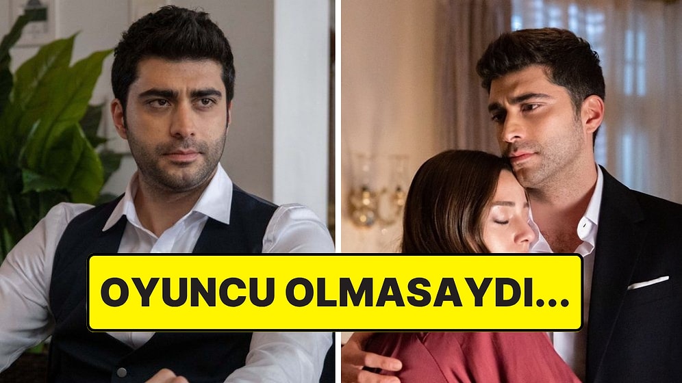 Kızılcık Şerbeti'nin Fatih'i Doğukan Güngör, Meğer Bambaşka Bir Mesleği Seçecekmiş!