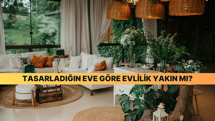 Evinin İçini Tasarla Evliliğe Hazır Olup Olmadığını Söyleyelim!
