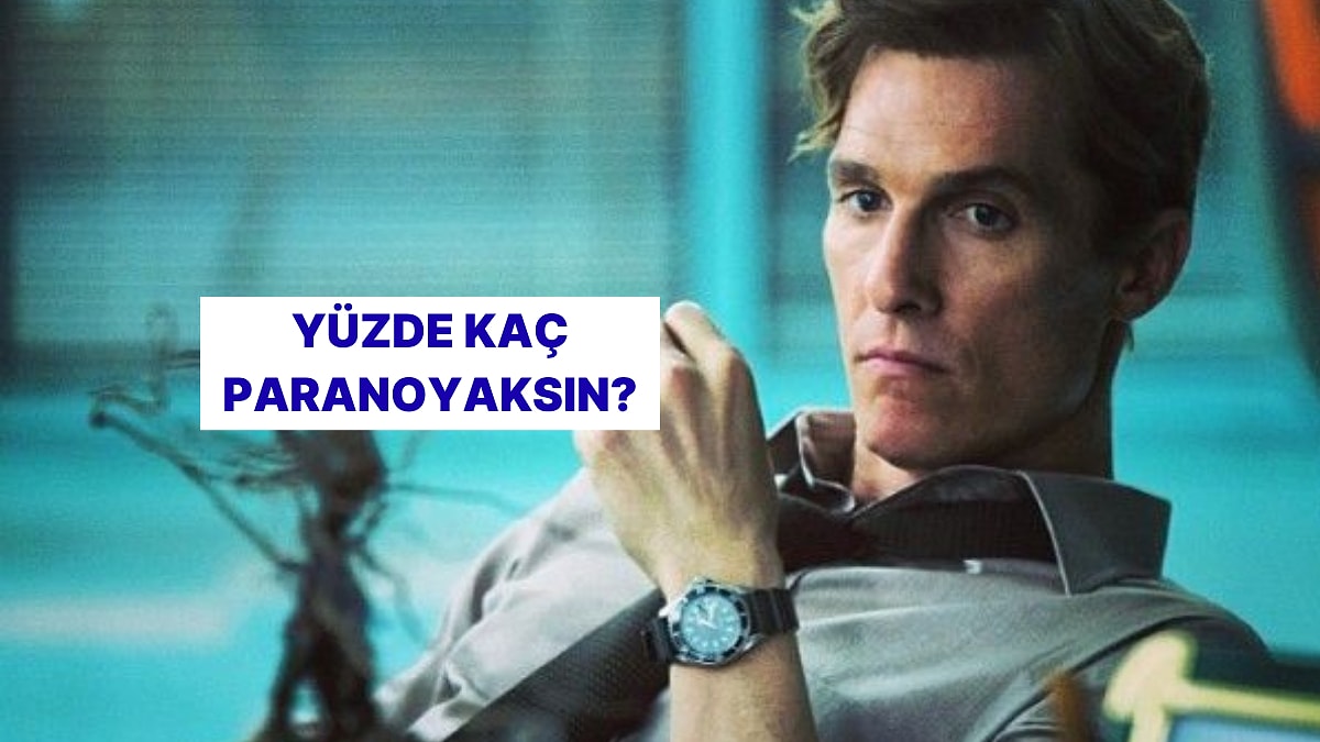 Sen Ne Kadar Paranoyaksın?