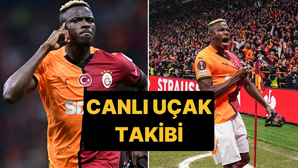 Victor Osimhen Uçak Takip Kodu: Osimhen'in Uçağı Nasıl, Nereden İzlenir?