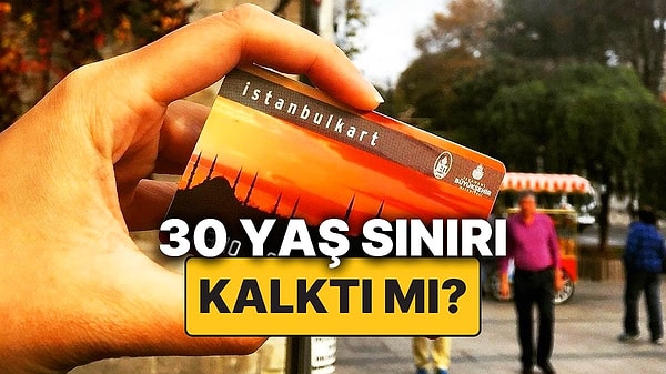 Mahkemeden Karar Çıktı: İstanbulkart'ta 30 Yaş Sınırı Kaldırıldı
