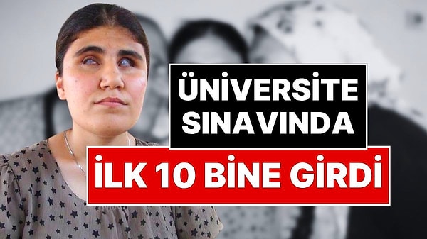 İlkokul Mezunu Annesi Çalıştırdı, Yüzde 100 Görme Engelli Kızı İlk 10 Bine Girerek Üniversiteyi Kazandı